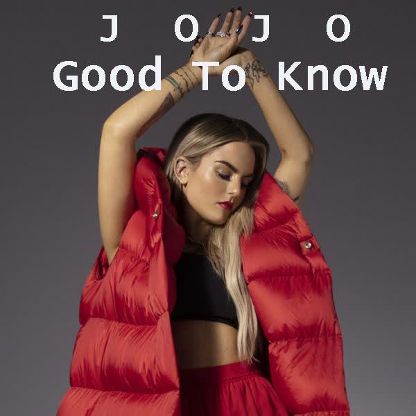 Download New Music JoJo Good To Know
