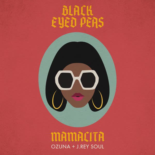 دانلود آهنگ جدید Black Eyed Peas بنام Mamacita (Ft Ozuna & J Rey Soul) با کیفیت بالا