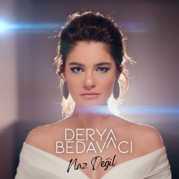 دانلود آهنگ جدید Derya Bedavaci بنام Naz Degil با کیفیت بالا