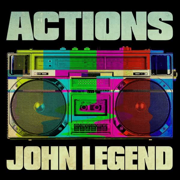 دانلود آهنگ جدید John Legend بنام Actions با کیفیت بالا