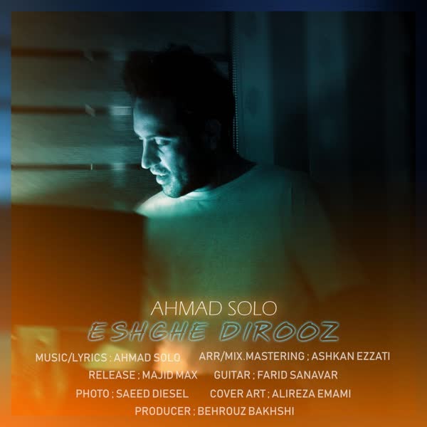 Download New Music Ahmad Solo Eshghe Dirooz