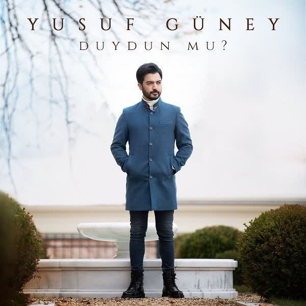دانلود آهنگ جدید Yusuf Guney بنام Duydun Mu با کیفیت بالا