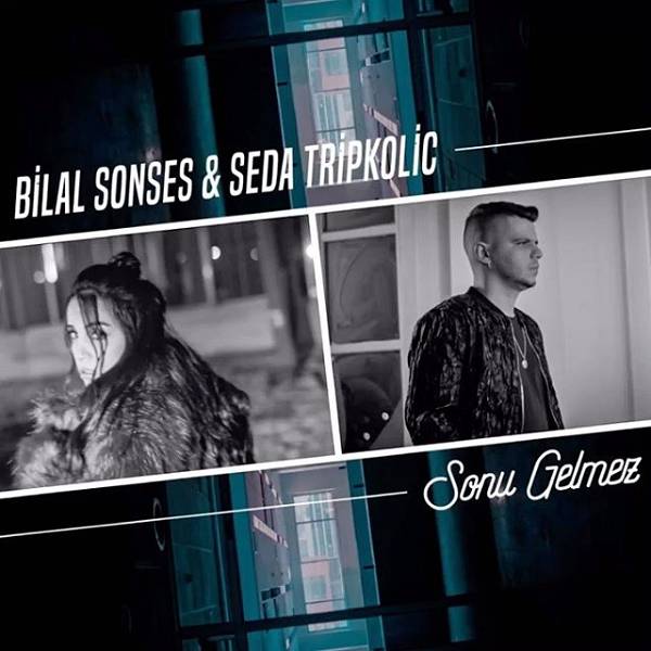 دانلود آهنگ جدید Bilal Sonses & Seda Tripkolic به نام Sonu Gelmez