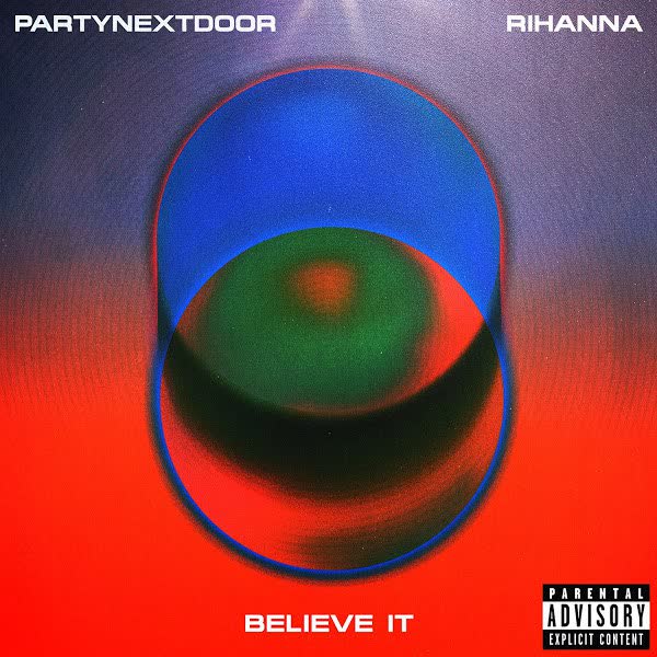 دانلود آهنگ جدید Rihanna بنام BELIEVE IT (Ft PARTYNEXTDOOR) با کیفیت بالا