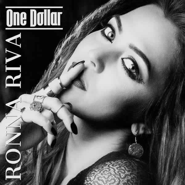 دانلود آهنگ Ronna Riva بنام One Dollar با کیفیت بالا