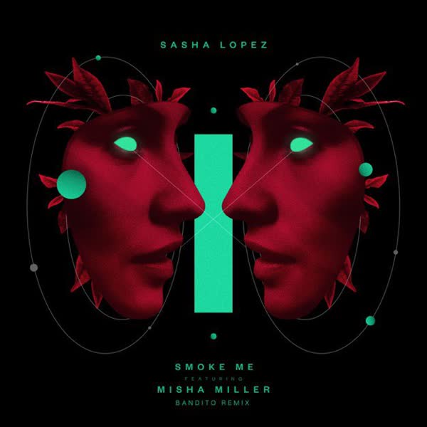 دانلود آهنگ جدید Sasha Lopez بنام Smoke Me (Ft Misha Miller) (Bandito Remix) با کیفیت بالا