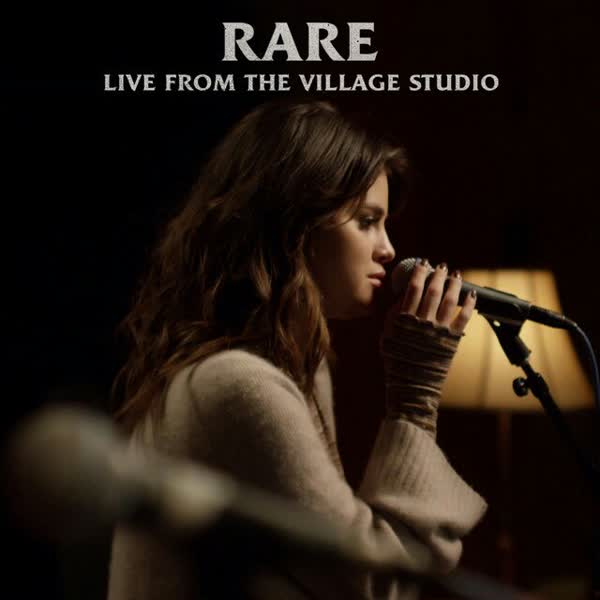 دانلود آهنگ جدید Selena Gomez بنام Rare (Live From The Village Studio) با کیفیت بالا