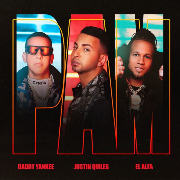 دانلود آهنگ جدید Justin Quiles و Daddy Yankee و El Alfa بنام PAM با کیفیت بالا