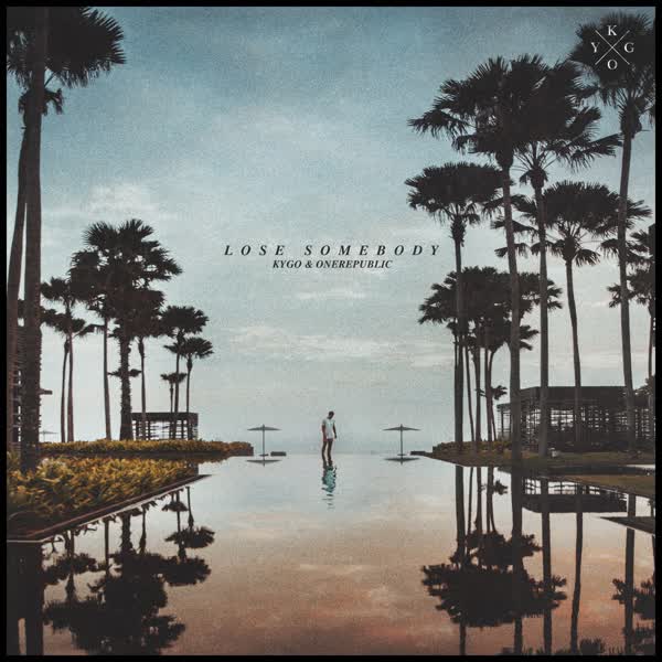 Download New Music Kygo Lose Somebody (Ft OneRepublic)