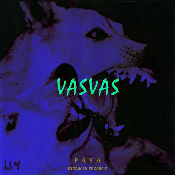 Download New Music Paya Vasvas (Ft Nova Ft Dara K)
